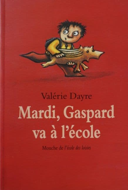 023=Mardi, Gaspard va à l’école de Valérie Dayre, 2000_Mardi, Gaspard va à l’école by Valérie Dayre, 2000.jpg